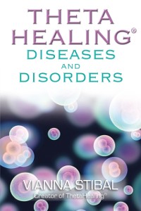 Cover ThetaHealing: Diseases and Disorders