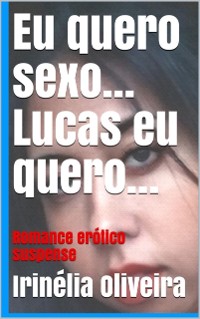 Cover Eu quero sexo… Lucas eu quero