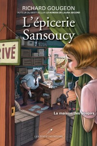 Cover L''épicerie Sansoucy 03 : La maison des soupirs