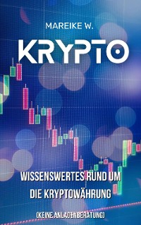 Cover Krypto - Wissenswertes Rund um die Kryptowährung