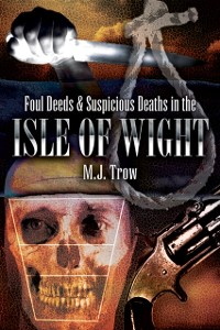 Cover Foul Deeds & Suspicious Deaths in the Isle of Wight