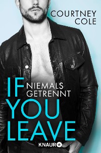 Cover If you leave – Niemals getrennt