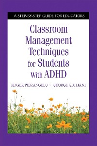 Cover Classroom Management Techniques for Students with ADHD