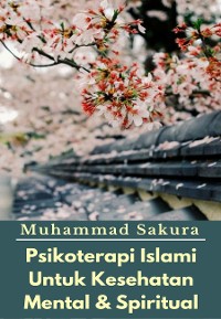 Cover Psikoterapi Islami Untuk Kesehatan Mental & Spiritual