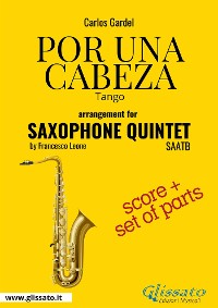 Cover Saxophone Quintet "Por una cabeza" score & parts