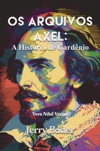 Cover Os Arquivos Axel: A História de Cardenio