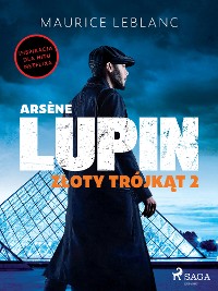 Cover Arsène Lupin. Złoty trójkąt. Tom II