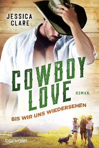 Cover Cowboy Love - Bis wir uns wiedersehen