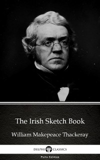 Cover The Irish Sketch Book by William Makepeace Thackeray (Illustrated)