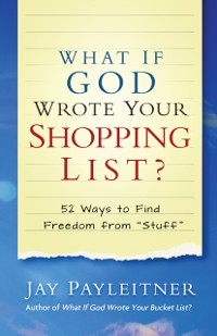 Cover What If God Wrote Your Shopping List?