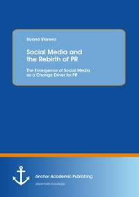 Cover Social Media and the Rebirth of PR: The Emergence of Social Media as a Change Driver for PR