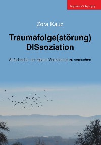 Cover Traumafolge(störung) DISsoziation