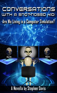 Cover Conversations with a Snot-Nosed Kid: Are We Living in a Computer Simulation?