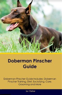 Cover Doberman Pinscher Guide Doberman Pinscher Guide Includes