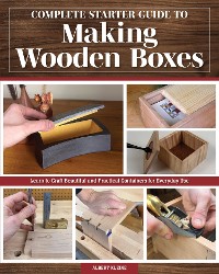 Cover Complete Starter Guide to Making Wooden Boxes