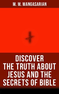 Cover Discover the Truth About Jesus and the Secrets of Bible