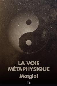 Cover La Voie Métaphysique