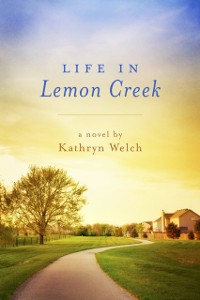 Cover Life in Lemon Creek