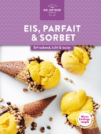 Cover Meine Lieblingsrezepte: Eis, Parfait & Sorbet