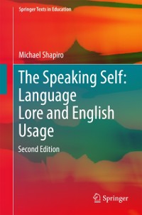 Cover Speaking Self: Language Lore and English Usage