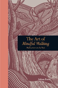 Cover The Art of Mindful Walking