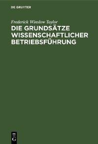 Cover Die Grundsätze wissenschaftlicher Betriebsführung