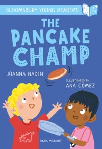 Cover The Pancake Champ: A Bloomsbury Young Reader