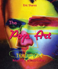 Cover The Pop Art Tradition - Responding to Mass-Culture