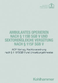 Cover Ambulantes Operieren nach § 115b SGB V und sektorengleiche Vergütung nach § 115f SGB V