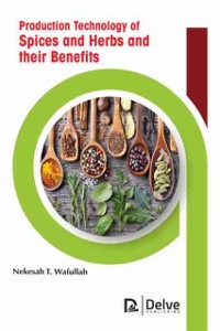 Cover Production Technology of Spices and Herbs and their Benefits