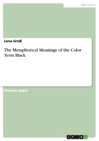 Cover The Metaphorical Meanings of the Color Term Black