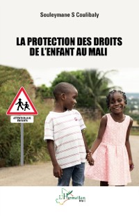 Cover La protection des droits de l’enfant au Mali