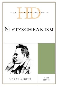 Cover Historical Dictionary of Nietzscheanism