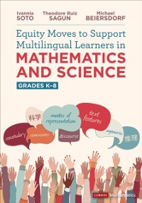Cover Equity Moves to Support Multilingual Learners in Mathematics and Science, Grades K-8