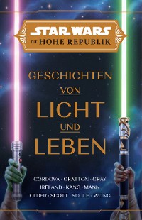 Cover Star Wars:  Die Hohe Republik - Geschichten von Licht und Leben