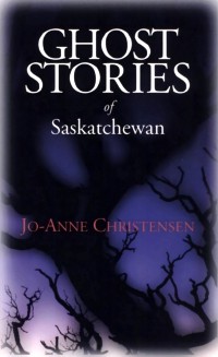 Cover Ghost Stories of Saskatchewan