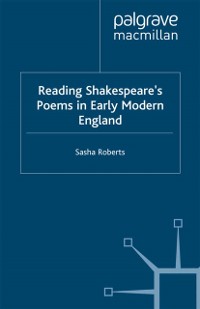 Cover Reading Shakespeare's Poems in Early Modern England