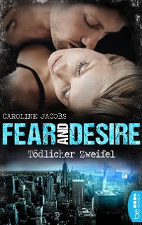 Cover Fear and Desire: Tödlicher Zweifel