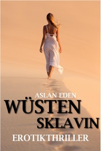 Cover Wüstensklavin - ErotikThriller