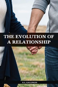 Cover THE EVOLUTION OF A RELATIONSHIP.