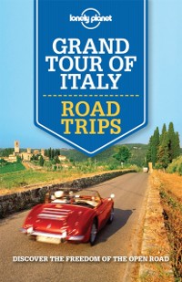 Cover Lonely Planet Grand Tour of Italy Road Trips