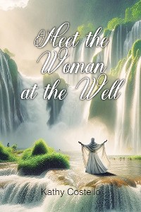 Cover Meet the Woman at the Well