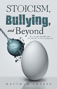 Cover Stoicism, Bullying, and Beyond