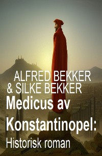 Cover Medicus av Konstantinopel: Historisk roman