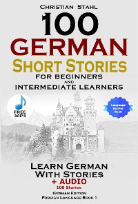Cover 100 German Short Stories for Beginners and Intermediate Learners
