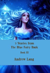 Cover 3 Stories from The Blue Fairy Book
