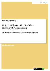 Cover Wesen und Zweck der deutschen Exportkreditversicherung