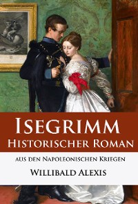 Cover Isegrimm - Historischer Roman aus den Napoleonischen Kriegen