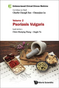 Cover Evidence-based Clinical Chinese Medicine - Volume 2: Psoriasis Vulgaris