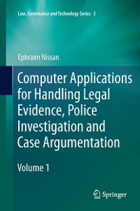 Cover Computer Applications for Handling Legal Evidence, Police Investigation and Case Argumentation